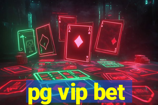 pg vip bet